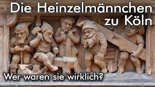 Die Heinzelmännchen zu Köln  Wer waren sie wirklich [upl. by Nyraf195]