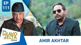 tHE bRAVO dELTA show  Amir Akhtar  EPI 111  Bhusan Dahal  AP1HD [upl. by Malaspina]