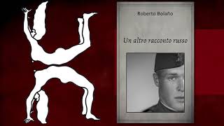 Roberto Bolaño  Un altro racconto russo racconto breve integrale audiolibro [upl. by Merrile184]