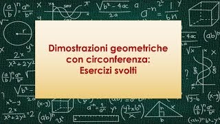 Dimostrazioni geometriche con circonferenze Esercizi svolti parte 2 [upl. by Kauslick]