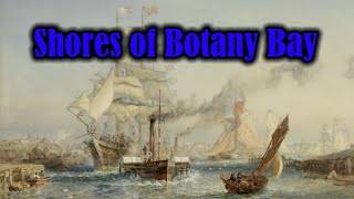 The Shores of Botany Bay [upl. by Barolet125]