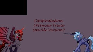 Confrontation Princess Trixie Sparkle MLP Fan Animation  Lyrics [upl. by Nillad]