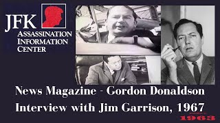 JFK Assassination Gordon Donaldson  News Magazine  Interview with Jim Garrison 1967 [upl. by Anet]