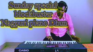 Sunday special blockbuster Nagpuri piano Dhun [upl. by Inga]