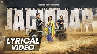 Jagirdar Lyrical Video  RNait Gurlez Akhtar Ft Jaggi Singh  Humble Music [upl. by Knowling481]