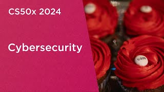 CS50x 2024  Cybersecurity [upl. by Jarnagin399]