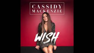 Cassidy MacKenzie  Wish Audio [upl. by Tor]