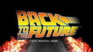 Back To The Future Theme  Cubase Orchestral Version [upl. by Nayrb]