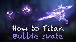 How to Bubble Skate on the Titan  Destiny 2 Season of Plunder [upl. by Alue]