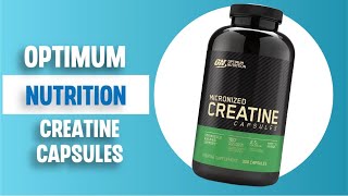 Optimum Nutrition Micronized Creatine Capsules Review [upl. by Ecinrev]