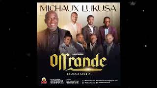 Michaux LUKUSA  OFFRANDE  OFFRANDE [upl. by Gingras]