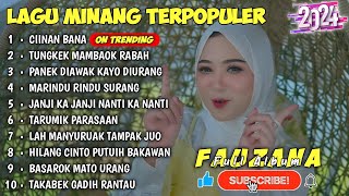 FAUZANA  LAGU MINANG TERBARU FULL ALBUM TERPOPULER 2024  Ciinan Bana  Tungkek Mambaok Rabah 🎶 [upl. by Eaneg]