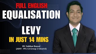 Best Revision Video of Equalisation Levy in Just 14 minutes  CACMA Final NovDec 2024 [upl. by Eendyc242]