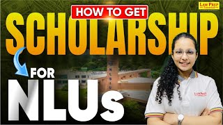 Easy Steps to Get Scholarships for Top NLUs  NLU Scholarship Guide [upl. by Talanian840]