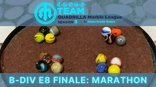 BDiv E8 Finale Marathon  Team Quadrilla Marble League S3 BDivision [upl. by Sheena]