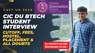 CIC DU Btech Student Interview Cutoff Placement CSAS DU CIC Cutoff CUET Cluster Innovation Centre [upl. by Durkin210]