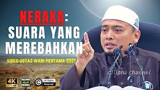 Ustaz Wadi Annuar  Neraka Suara Apinya Merebahkan [upl. by Nalliuq]