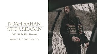 Noah Kahan  You’re Gonna Go Far Official Lyric Video [upl. by Anibur]