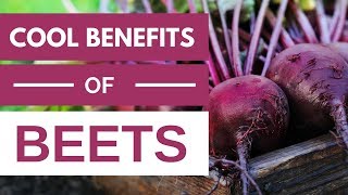 4 Interesting Health Benefits of Beets [upl. by Yecram84]