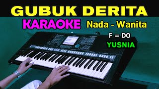 GUBUK DERITA  Yusnia  KARAOKE Nada Wanita  REMIX [upl. by Ramilahs534]