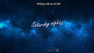 lyrics amp vietsub  saturday nights  Khalid [upl. by Derron]