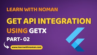 Lesson 17 GET API Integration with GetX State Management Part2  Flutter Apps Development Course [upl. by Temhem]