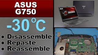 ASUS G750 Repair service Disassemble and repaste [upl. by Anigger]