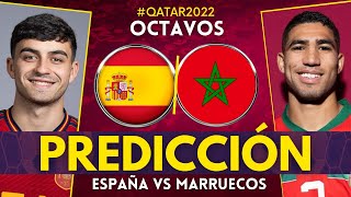 ESPAÑA vs MARRUECOS  Mundial Qatar 2022 Octavos Previa Predicción y Pronóstico [upl. by Iba]