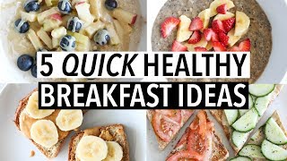 5 QUICK HEALTHY WEEKDAY BREAKFASTS  Easy ideas  recipes [upl. by Ayahsey982]