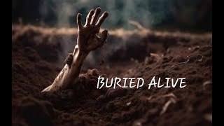 Buried Alive [upl. by Eneliak]