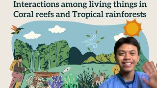 Interactions among living things in Coral reefs and Tropical rainforests  Jared E Wabinga [upl. by Akinirt]