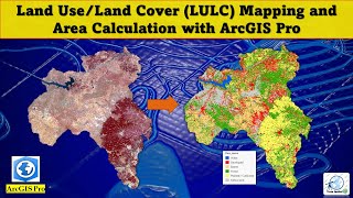 Land Use  Land Cover LULC Mapping amp Area Calculation with ArcGIS Pro [upl. by Stich]