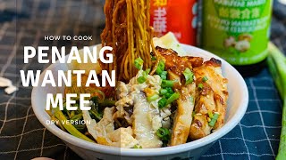 Penang Dry Wantan Mee Handmade Wanton  Penang Street Food Recipes [upl. by Chaiken]