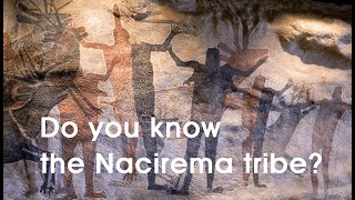 Short Story Do you know the Nacirema tribe [upl. by Aviv865]