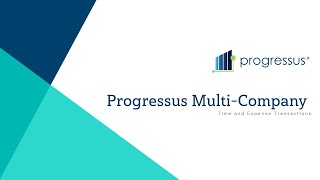 Progressus MultiCompany Time and Expense Transactions [upl. by Moritz111]