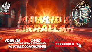 🔴 LIVE  MAWLID amp ZIKRALLAH With Shaykh Nurjan Mirahmadi Sufi Meditation Center [upl. by Roleat]