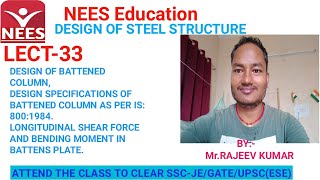 LECT33DESIGN OF STEEL STRUCTURE  DESIGN OF BATTEN COLUMNSSCJEGATEUPSCESE [upl. by Stucker157]