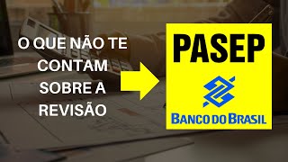 Revisão do PASEP e o que não te contaram [upl. by Yhpos557]