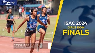 Girls 100m  Finals  ISAC 2024 [upl. by Gaeta]