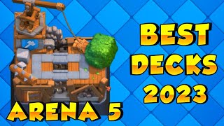 BEST Arena 5 Decks Builders Workshop Clash Royale  Best Clash Royale Arena 5 Deck In CR 2023 [upl. by Ellemac]