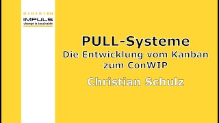 Lean Management Webinar  PullSysteme Die Entwicklung vom Kanban zum ConWIP [upl. by Kina904]