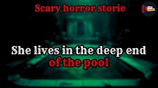 Scary horror storie  she lives in the deep end of the pool horrorstories ghost trending [upl. by Rasia]