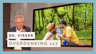 Dominee Visser  Overdenking 117  Geniet van die éne [upl. by Nanerb844]