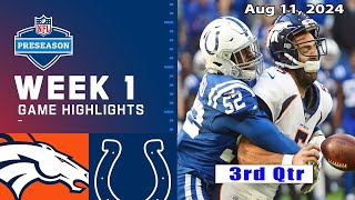 Broncos vs Colts WEEK 1  3rdQtr  Aug 112024  NFL Preseason 2024  NFL Highlight [upl. by Laon]