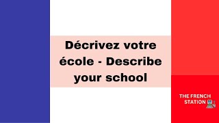 Décrivez votre école  Describe your school [upl. by Aiclef908]