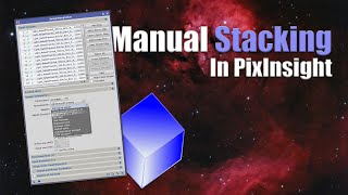 How To Manually Stack AstroImages in PixInsight [upl. by Twila]