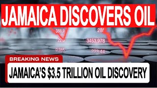 JAMAICA DISCOVERS OIL 35 TRILLION ECONOMIC BOOST [upl. by Relyks]