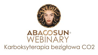 Webinar Abacosun Karboksyterapia Beziglowa CO2 [upl. by Yodlem]