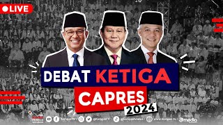 LIVE  Nobar Debat Ketiga Capres 2024 Anies VS Prabowo VS Ganjar [upl. by Olshausen]