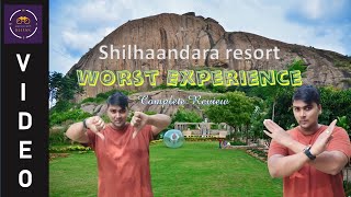 Shilhaandara Resort  Worst Experience  Complete Review l Bangalore  Ramanagara [upl. by Mavra]